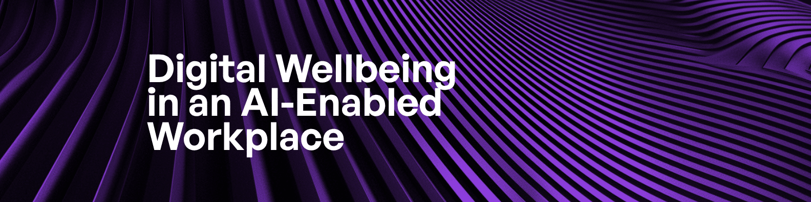 Digital Wellbeing in an AI-Enabled Workplace